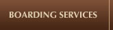 Boarding Services
